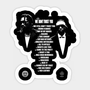 Metro Boomin & Future We Still Don't Trust You List Sticker